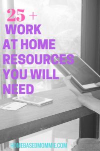 25+ Work at home resources you will need